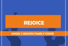 DOWNLOAD ANGEL’S MISSION FAMILY CHOIR - Rejoice MP3