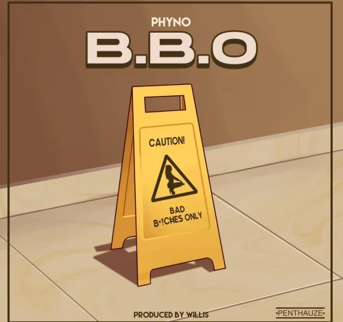 BBO (Bad Bxtches Only) Lyrics By Phyno