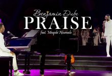 DOWNLOAD Benjamin Dube - Praise MP3