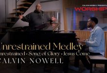 DOWNLOAD Calvin Nowell - Unrestrained / Song Of Glory / Jesus Come MP3