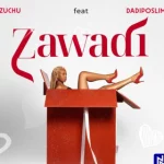DOWNLOAD Zawadi by Zuchu FT Dadiposlim MP3