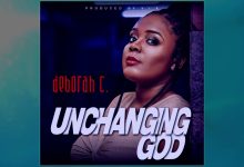 DOWNLOAD Deborah C - Unchanging God MP3
