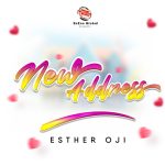 DOWNLOAD Esther Oji - New Address MP3
