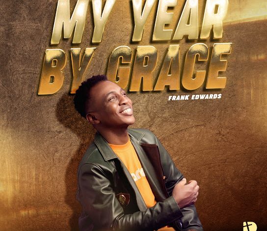 DOWNLOAD My Year By Grace by Frank Edwards MP3