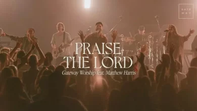 DOWNLOAD Praise The Lord by Gateway Worship MP3