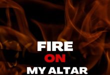 DOWNLOAD Fire On My Altar by Pastor Courage MP3