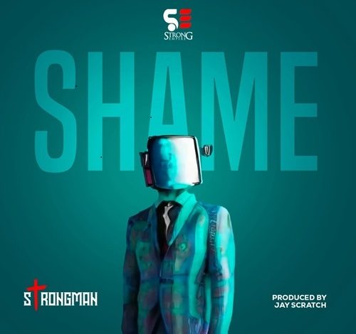 Strongman Shame Free Mp3 Download