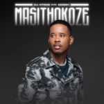 DOWNLOAD Masithokoze by DJ Stokie FT Eemoh MP3