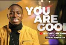 DOWNLOAD David Nkennor - You Are Good MP3