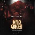Destiny Boy MALO GBEGESI Free Mp3 Download
