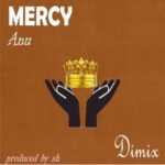 Dimix Mercy Anu (Speed up) Mp3 Music Download
