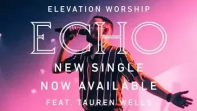DOWNLOAD Echo by Elevation Worship FT Tauren Wells MP3