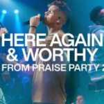 DOWNLOAD Elevation Worship - Here Again & Worthy MP3