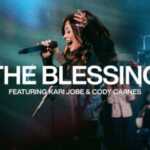 Elevation Worship The Blessing FT Kari Jobe & Cody Carnes Free Music Mp3 Download.