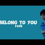 DOWNLOAD Fave - Belong To You MP3