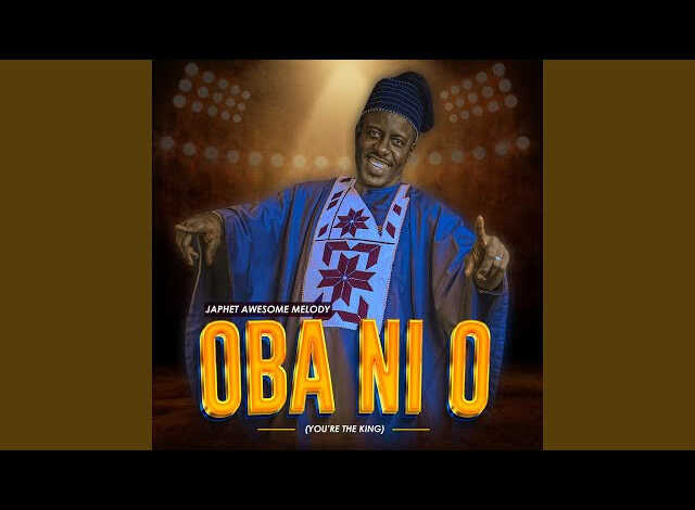 DOWNLOAD OBA NI O by Japheth Awesome Melody MP3