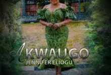 Jennifer Eliogu AKWAUGO Free Mp3 Download.