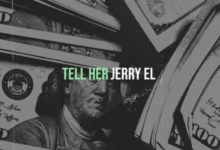 Jerry EL Tell Her Mp3 Download.