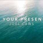 DOWNLOAD Joel Caws - In Your Presence MP3