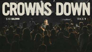 DOWNLOAD Crowns Down by Josh Baldwin MP3