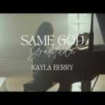 DOWNLOAD Kayla Berry - Same God MP3