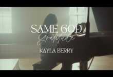 DOWNLOAD Kayla Berry - Same God MP3