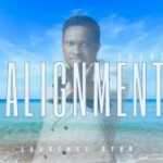 DOWNLOAD Alignment Anthem by Lawrence Oyor MP3
