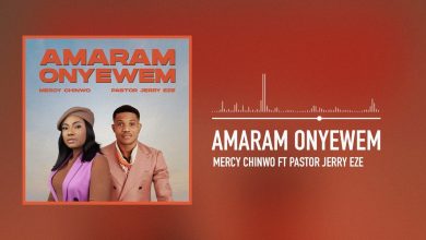 DOWNLOAD Amaram Onyewem by Mercy Chinwo FT Pastor Jerry Eze MP3