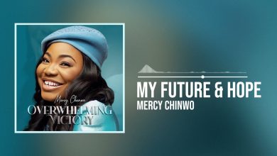 DOWNLOAD Mercy Chinwo - My Future And Hope MP3