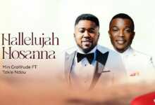 DOWNLOAD Hallelujah Hosanna by Minister Gratitude FT Takie Ndou MP3