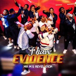 DOWNLOAD Mr M & Revelation - I Have Evidence MP3