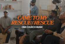 DOWNLOAD One Church Music - Came To My Rescue / Rescue MP3