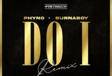 DOWNLOAD Do I (Remix) by Phyno FT Burna Boy MP3