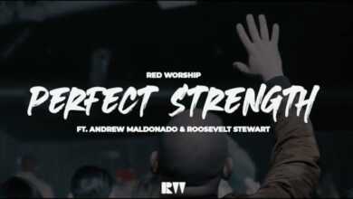 DOWNLOAD Perfect Strength by Red Worship MP3