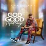 DOWNLOAD Tosin Bee - God is Good Medley MP3