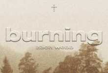 DOWNLOAD Burning by Zach Webb MP3